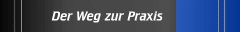 Der Weg zur Praxis